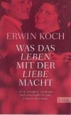 Koch, Was das Leben mit der Liebe macht.