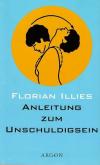 Illies, Anleitung zum Unschuldigsein.