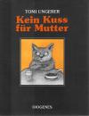 Ungerer, Kein Kuss für Mutter