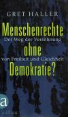 Haller, Menschenrechte ohne Demokratie
