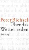 Bichsel, Über das Wetter reden.