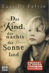 Di Fulvio, Das Kind, das nachts die Sonne fand