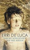 De Luca, Fische schliessen nie die Augen.