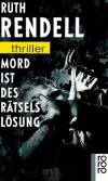 Rendell, Mord ist des Rätsels Lösung.