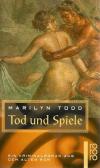 Todd, Tod und Spiele.