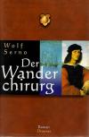 Serno, Der Wanderchirurg