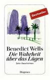 Wells, Die Wahrheit über das Lügen