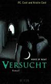 Cast/Cast, House of night: Versucht.