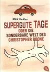 Haddon, Supergute Tage oder die sonderbare Welt des Christopher Boone_2.