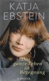 Ebstein, Das ganze Leben ist Begegnung