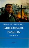 Kazantzakes, Griechische Passion