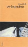 Orelli, Der lange Winter