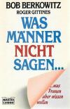 Berkowitz/ Gittines, Was Männer nicht sagen