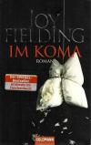 Fielding, Im Koma