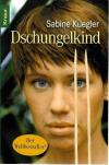 Kuegler, Dschungelkind.