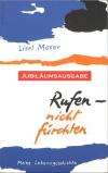 Moser, Rufen- nicht fürchten
