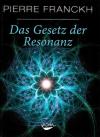 Franckh, Das Gesetz der Resonanz.