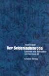 Ostfeld, Der Seidenlaubenvogel