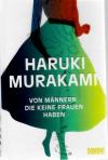 Murakami, Von Männern, die keine Frauen haben