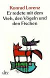 Lorenz, Er redete mit dem Vieh, den Vögeln und den Fischen