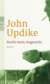 Updike, Sucht mein Angesicht.