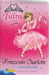 French, Der Tiara Club - Prinzessin Charlotte und der zauberhafte Ball.