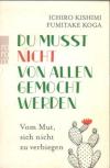 Kishimi, Du musst nicht von allen gemocht werden