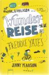 Pearson, Die unglaubliche Wunderreise des Freddie Yates