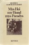 Schürch-Schmidt, Mys Hei my Hund mys Paradys