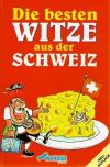 Rösti, Die besten Witze der Schweiz.