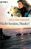 Van Delden, Nicht heulen, Husky!