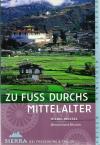 Peissel, Zu Fuss durchs Mittelalter