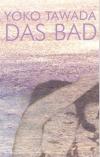 Tawada, Das Bad.