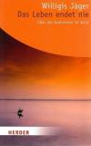 Jäger, Das Leben endet nie