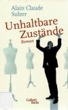 Sulzer, Unhaltbare Zustände