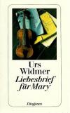 Widmer, Liebesbrief für Mary