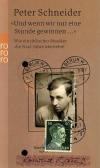 Schneider, Und wenn wir nur eine Stunde gewinnen