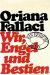 Fallaci, Wir Engel und Bestien