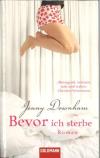 Downham, Bevor ich sterbe