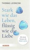Leoncini, Stark wie das Leben, flüssig wie die Liebe.
