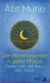 Muho, Der Mond leuchtet in jeder Pfütze