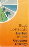 Loetscher, Herbst in der grossen Orange