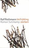 Rothmann, Im Frühling sterben