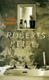 Schindhelm, Roberts Reise