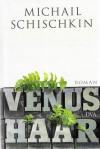 Schischkin, Venushaar