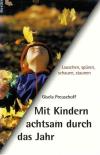 Preuschoff, Mit Kindern achtsam durch das Jahr