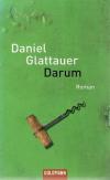 Glattauer, Darum