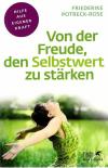 Potreck-Rose, Von der Freude, den Selbstwert zu stärken