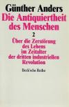 Anders, Die Antiquiertheit des Menschen.