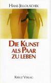 Jellouschek, Die Kunst als Paar zu Leben.